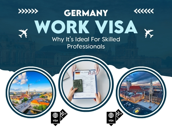 Germany Work Visa: Why It’s Ideal For Skilled Professionals